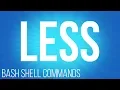 BASH Shell commands less commands for linux