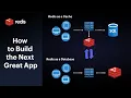 How to Build the Next Great App with Redis Enterprise