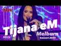 Tijana eM LIVE Koncert Melburn 2025 Zena Od Sultana - Mix Songs