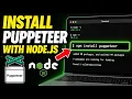 How to Install Puppeteer with Node js - Quick Tutorial