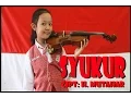 Download Lagu Independence Day Edition (5) _ SYUKUR  _ Lirik _ Alma Violin Cover