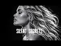 Silent Secrets The Things We Never Say