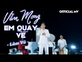 Download Lagu Vẫn Mong Em Quay Về | Lâm Vũ Official MV