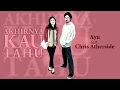 Ayu - Akhirnya Kau Tahu (Feat. Chris Atherside)