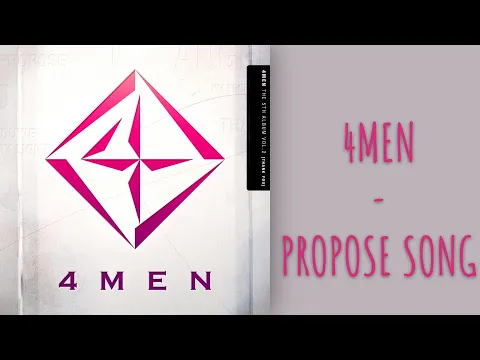 Download MP3 4MEN - PROPOSE SONG (HAN + ROM + ENG + SUB)| CANDICEANDNOTCANDYUP