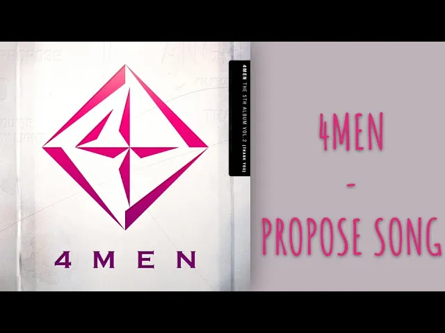 Download MP3 4MEN - PROPOSE SONG (HAN + ROM + ENG + SUB)| CANDICEANDNOTCANDYUP