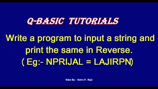 QBASIC In Nepali Write a program to input a string and print the same in reverse By NP Rijal
