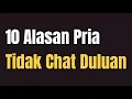 Download Lagu 10 ALASAN PRIA TIDAK CHAT DULUAN Jonathan Manullang