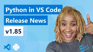 Python in VS Code - Release News v1 85