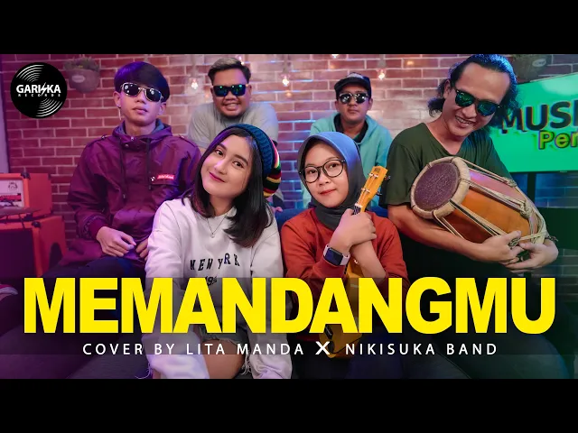 Download MP3 MEMANDANGMU | REGGAE SKA ACOUSTIC COVER | LITA MANDA x NIKISUKA BAND