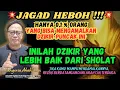 Lagu 💥JAGAD HEBOH 💥INILAH DZIKIR YANG LEBIH BAIK DARI SHOLAT ‼️AMALKAN UNTUK MENARIK REZEKI ‼️#abahsetu