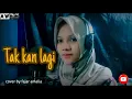 Download Lagu Tak kan lagi || Fajar Amalia ||