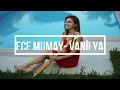 Ece Mumay - Vanilya (SÖZLERİ-LYRICS)