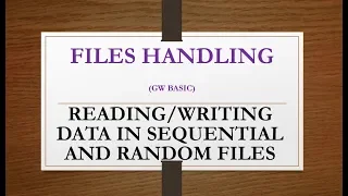 Reading and Writing data to sequential and Random files in GW BASIC GW BASIC files handling chapter