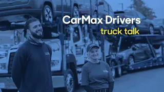 CarMax Drivers Truck Talk