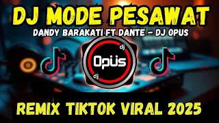 DJ MODE PESAWAT DANDY BARAKATI TIKTOK 2025 | SENGAJA KASIH MODE PESAWAT REMIX