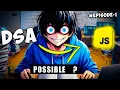JavaScript Devs FAIL DSA Because of THIS Fix It Now - Part 1