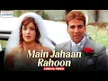 Download Lagu Main Jahaan Rahoon - Lyrical Video | Akshay Kumar | Katrina | Namastey London | Rahat Fateh Ali Khan