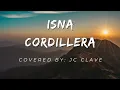 Download Lagu Isna Cordillera Lyrics (Jhondel Ancheta) JC Clave version