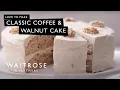 How To Make Classic Coffee Walnut Cake Waitrose