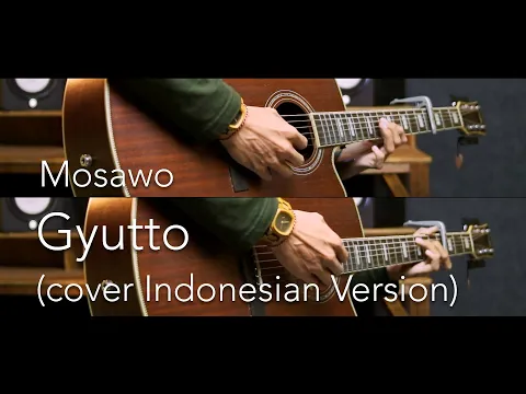 Download MP3 Mosawo - Gyutto [ぎゅっと。] (cover INDONESIAN VERSION)