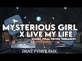 Download Lagu DJ MYSTERIOUS GIRL X LIVE MY LIFE MASHUP SLOW BASS FULL SONG MASPIN RMX VIRAL TIKTOK TERBARU