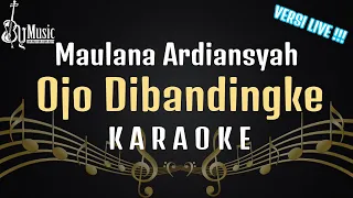 Maulana Ardiansyah - Ojo Dibandingke [Karaoke] Versi Live Ska/Reggae