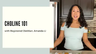 Choline 101 with Registered Dietitian Amanda Li