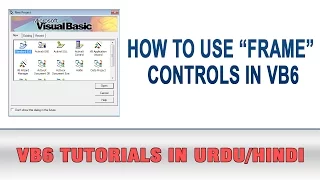 VB6 Tutorial In Urdu - How to use Frame Control