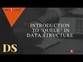 Introduction to Queue