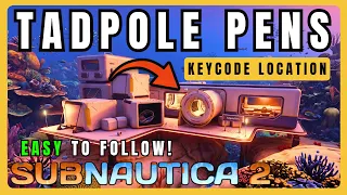 How to Investigate Tadpole Pens Get Keycode Subnautica 2