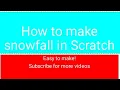 SNOWFALL in scratch Learn With Shaista S