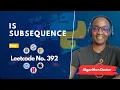 Is Subsequence - Leetcode 392