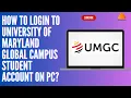 How to Login to University of Maryland Global Campus Student Account on PC
