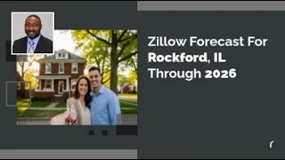 Zillow Forecast for Rockford IL Through 2026 Popula Properties Let s Close Homes Together