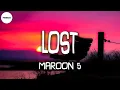 Download Lagu Maroon 5 - Lost (Lyrics)