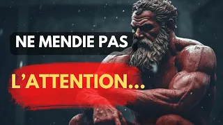 L'Attention Ne Se Mendie Pas :9 Puissantes Leçons Stoïciennes