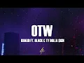Khalid - OTW (Lyrics) ft. 6LACK, Ty Dolla $ign