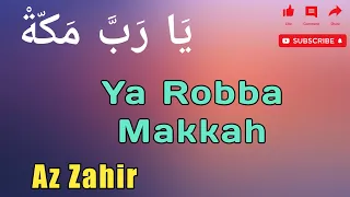 Download Yaa Robba Makkah || Majelis Az Zahir MP3