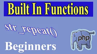 PHP Built In Functions Part-09 Str - repeat function How To Repeat String