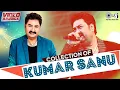 Download Lagu Collection of Kumar Sanu | Video Jukebox | Best Romantic Songs | Best of Kumar Sanu Super Hit 90's