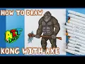 How to Draw KONG with AXE