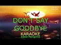 DON'T SAY GOODBYE  By Eddie Peregrina  KARAOKE Version (5-D Surround Sounds)