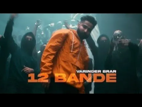 Download MP3 12 Bande - Varinder Brar (Official Video) | New Punjabi Song 2022 | Latest punjabi songs 2022