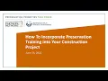 How To Incorporate Preservation Training into Your Construction Project PPTF