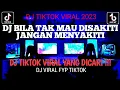 Download Lagu DJ BILA TAK MAU DISAKITI JANGAN MENYAKITI FYP VIRAL TIKTOK TERBARU 2023 FULL BASS