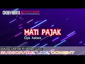 Download Lagu KARAOKE || MATI PAJAK || CHOKY NANTA