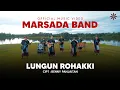 Download Lagu MARSADA BAND - LUNGUN ROHAKKI (Official Music Video) || Lagu Batak Terbaru 2023