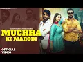 Lagu Muchha Ki Marodi (Official) | Masoom Sharma, Manisha, Kaptaan, Khushi Verma | New Haryanvi Song 2024