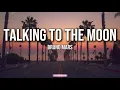 Bruno Mars – Talking To The Moon (Lyrics)